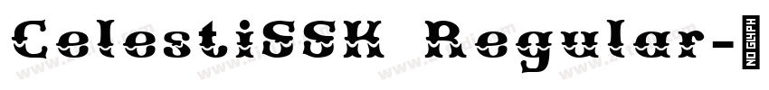 CelestiSSK Regular字体转换